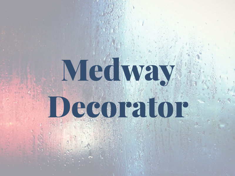 Medway Decorator