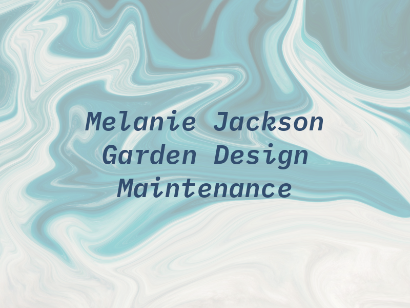 Melanie Jackson Garden Design & Maintenance
