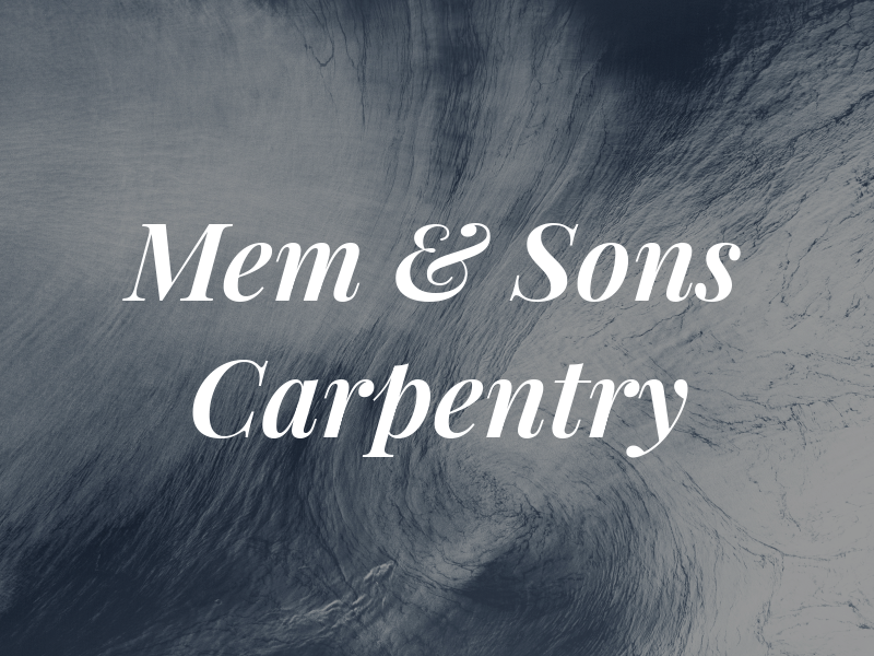 Mem & Sons Carpentry