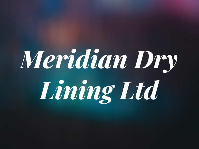 Meridian Dry Lining Ltd