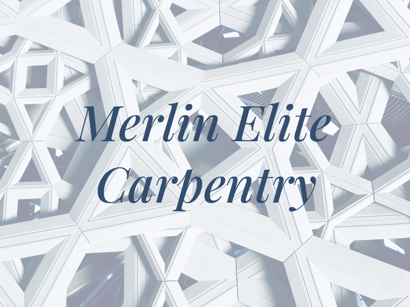 Merlin Elite Carpentry