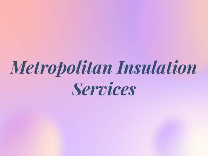 Metropolitan Insulation Services