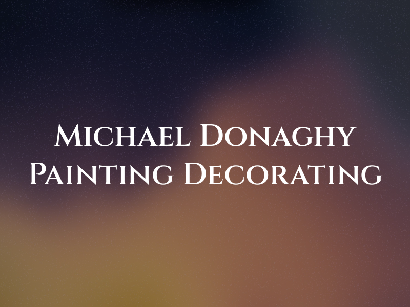 Michael Donaghy Painting & Decorating