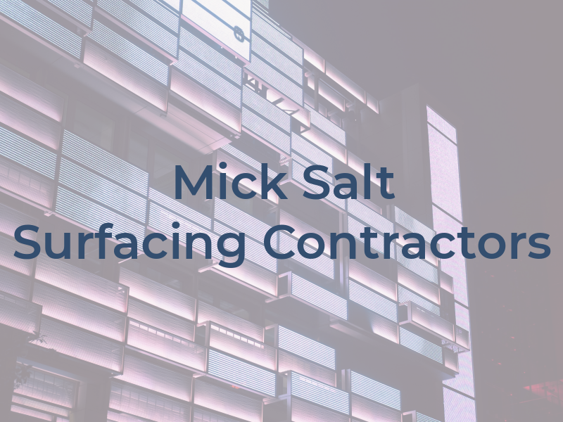 Mick Salt Surfacing Contractors