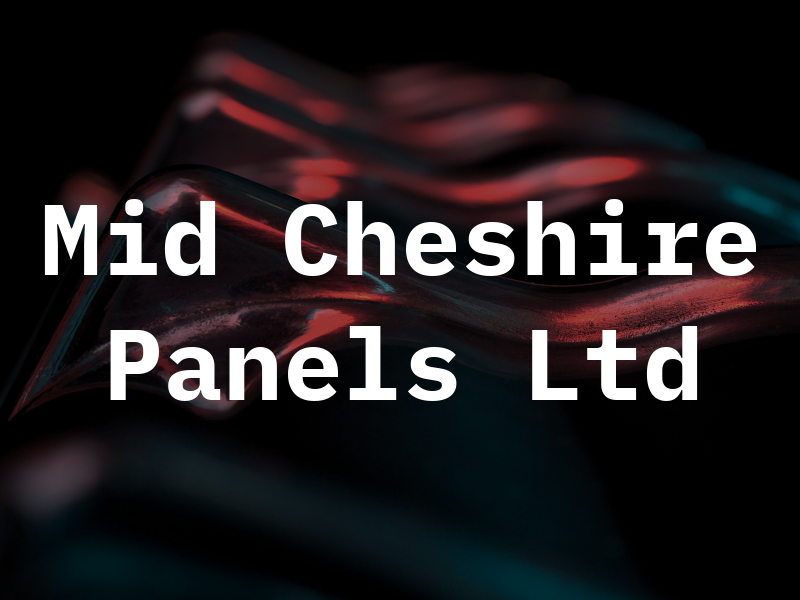 Mid Cheshire Panels Ltd