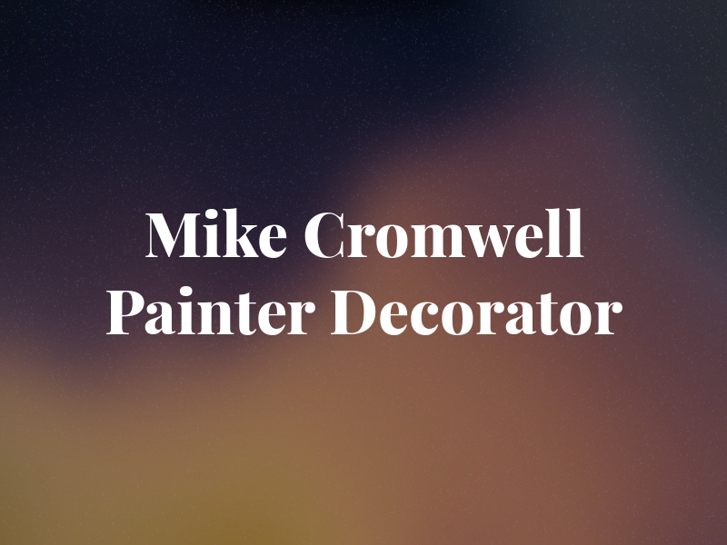 Mike Cromwell Painter & Decorator
