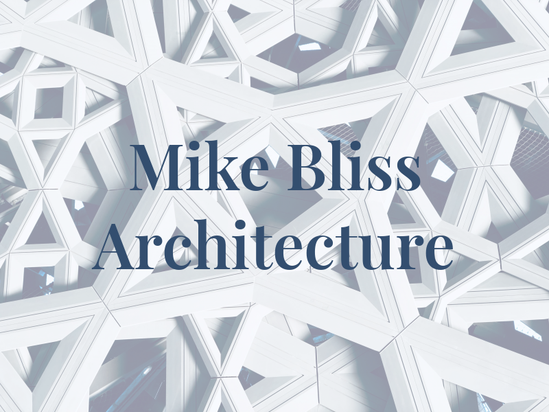 Mike Bliss Architecture