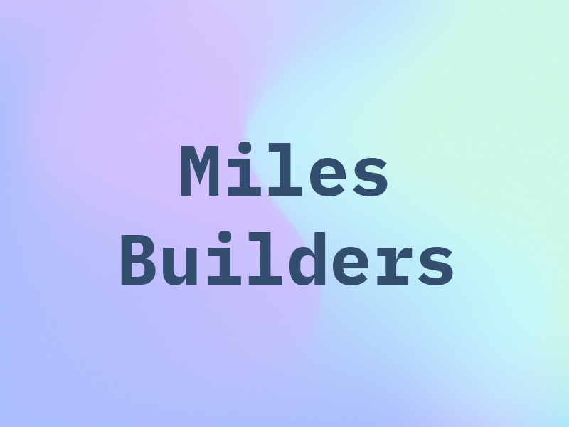 Miles Builders