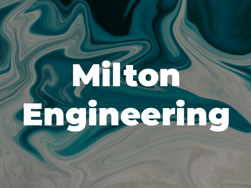 Milton Engineering