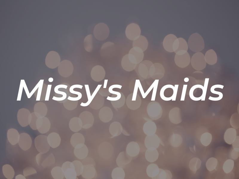 Missy's Maids