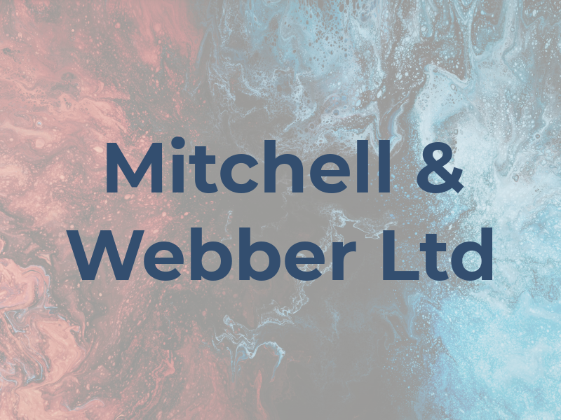 Mitchell & Webber Ltd