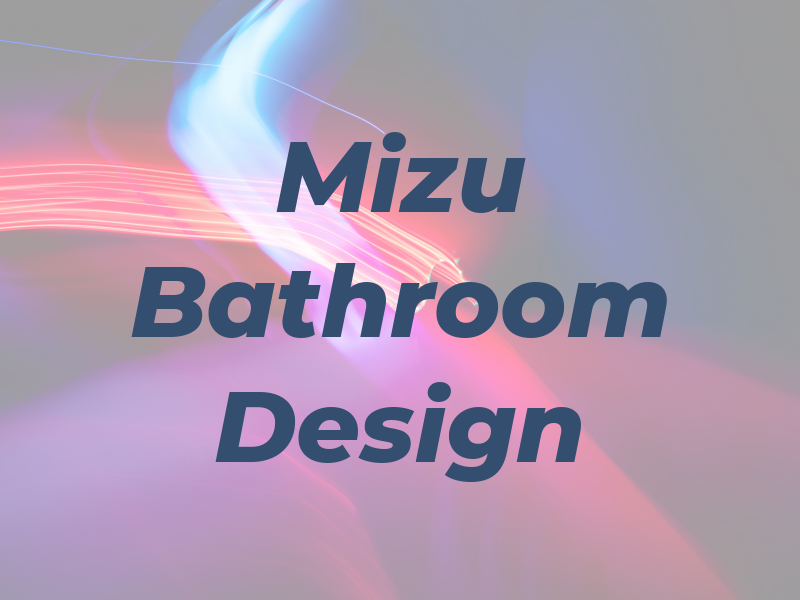Mizu Bathroom Design