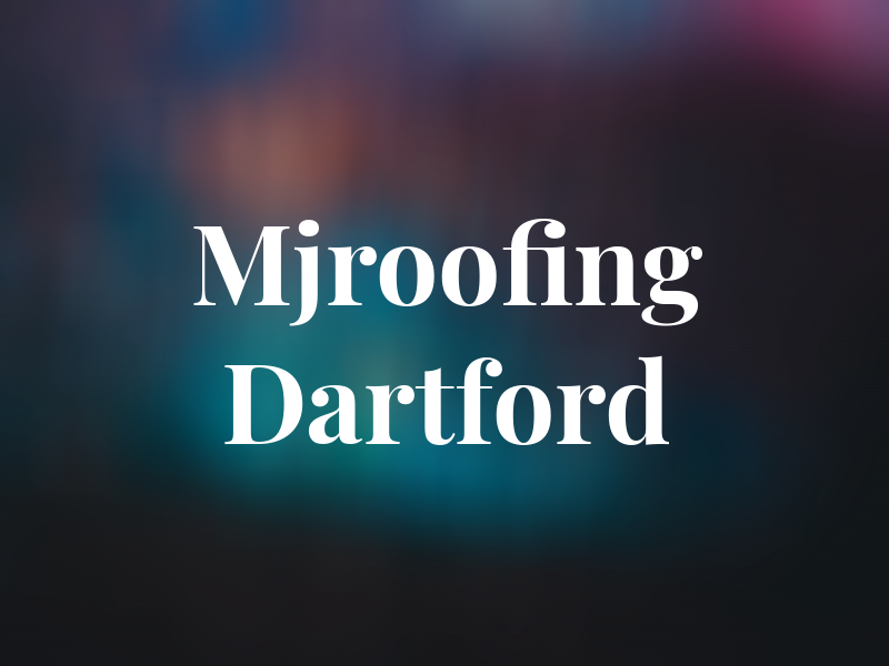 Mjroofing Dartford