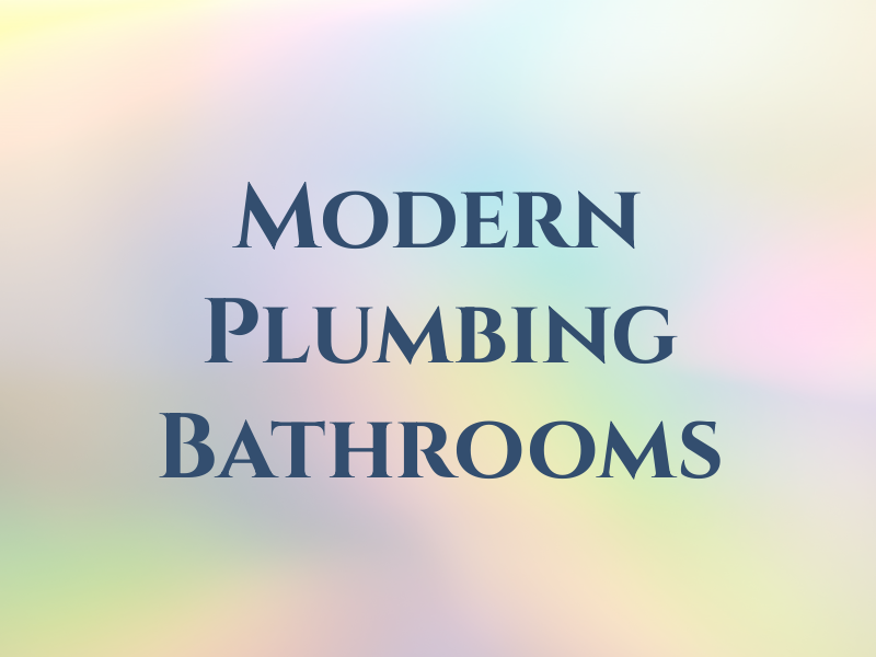 Modern Plumbing and Bathrooms