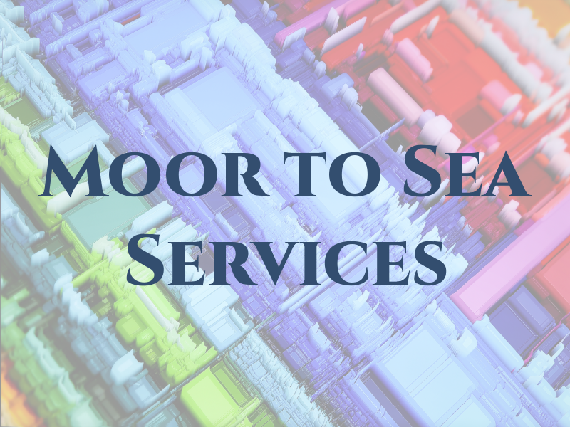 Moor to Sea Services