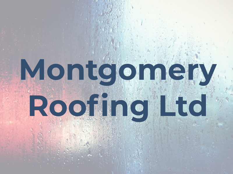 Montgomery Roofing Ltd