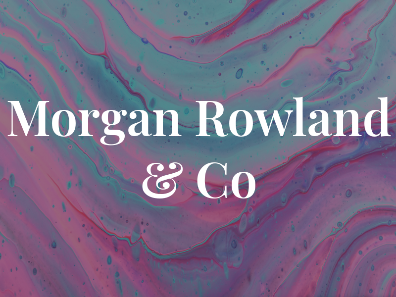 Morgan Rowland & Co