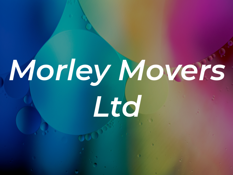 Morley Movers Ltd