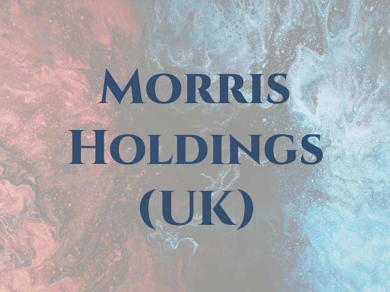 Morris Holdings (UK) Ltd