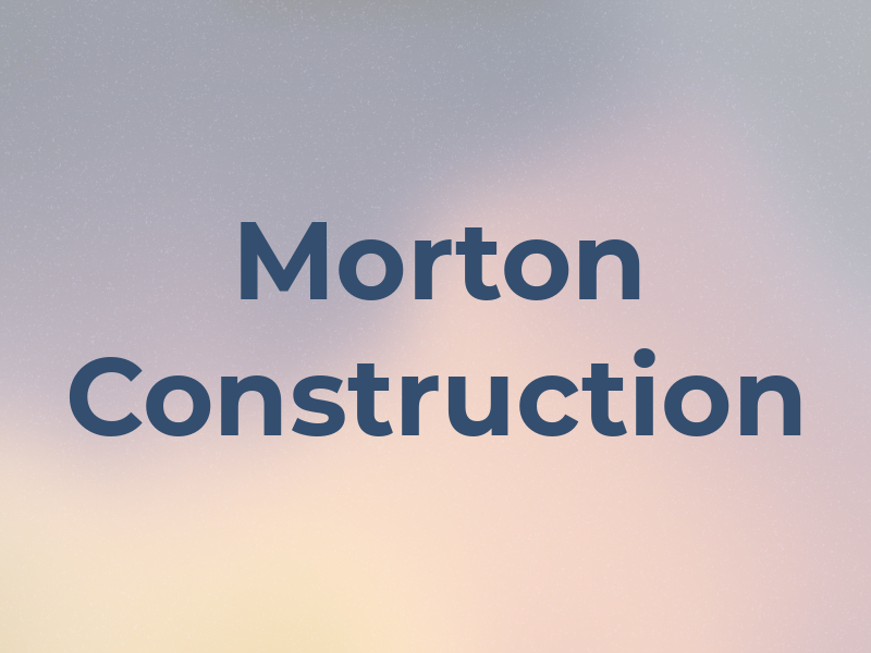 Morton Construction