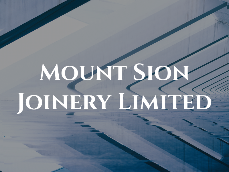 Mount Sion Joinery Limited