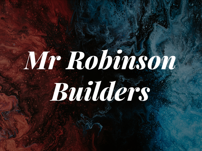 Mr Robinson Builders