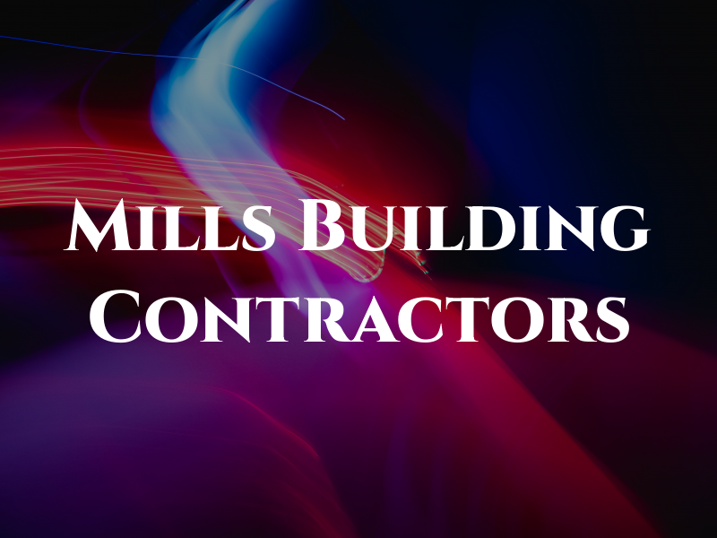 N B Mills Building Contractors