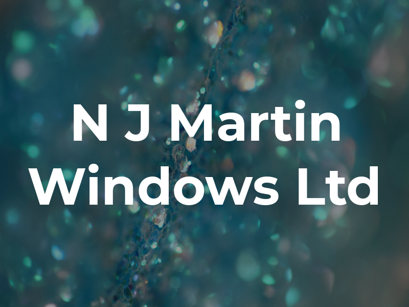 N J Martin Windows Ltd