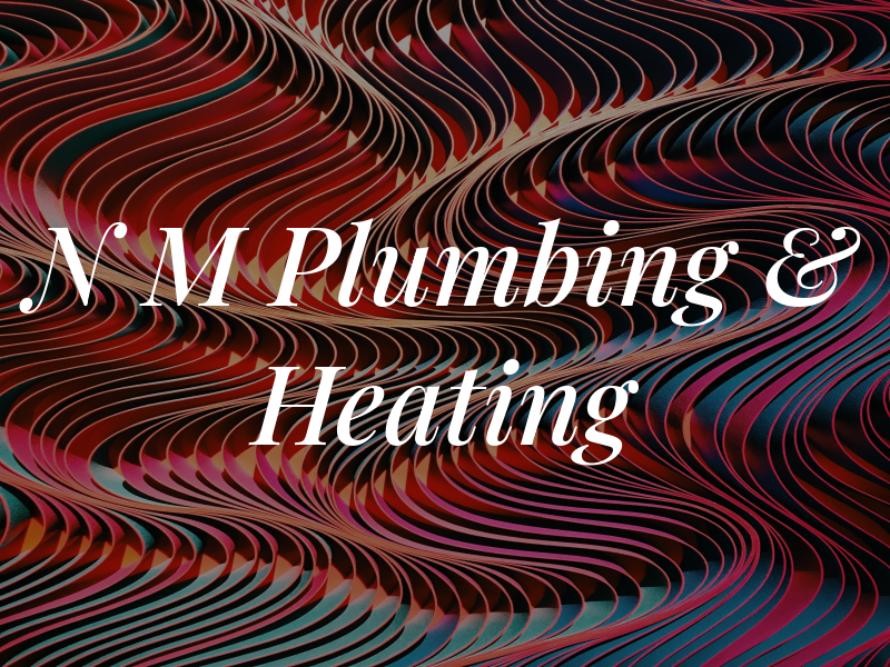 N M Plumbing & Heating