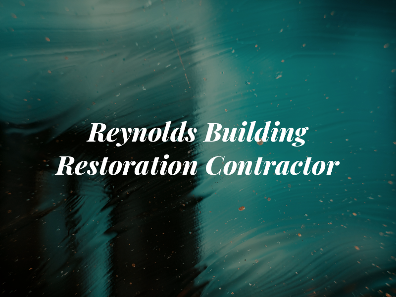 N Reynolds Building & Restoration Contractor