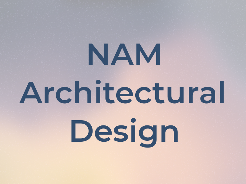 NAM Architectural Design