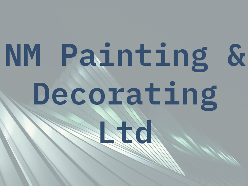 NM Painting & Decorating Ltd