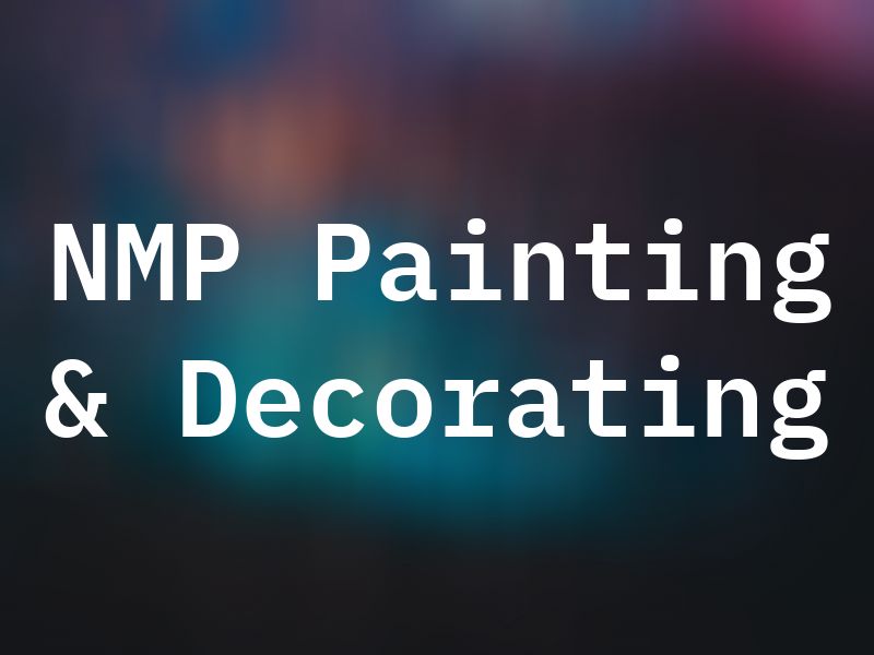 NMP Painting & Decorating