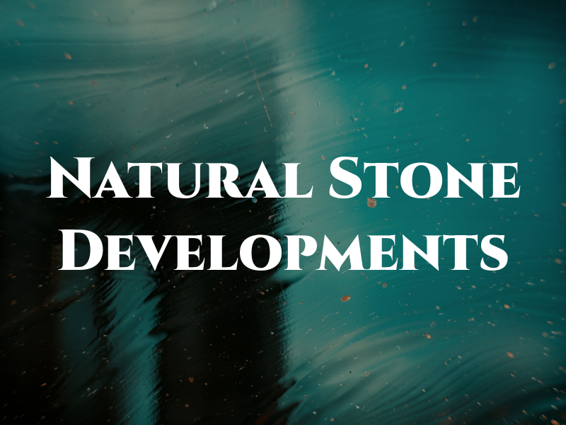 Natural Stone Developments