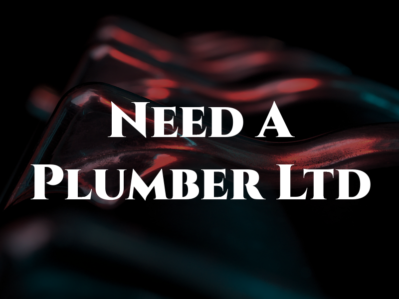 Need A Plumber Ltd