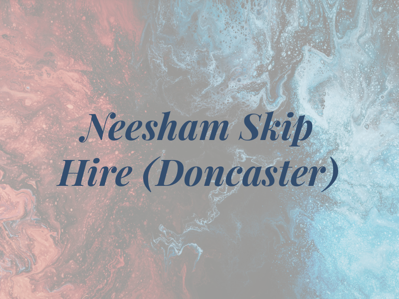 Neesham Skip Hire (Doncaster)