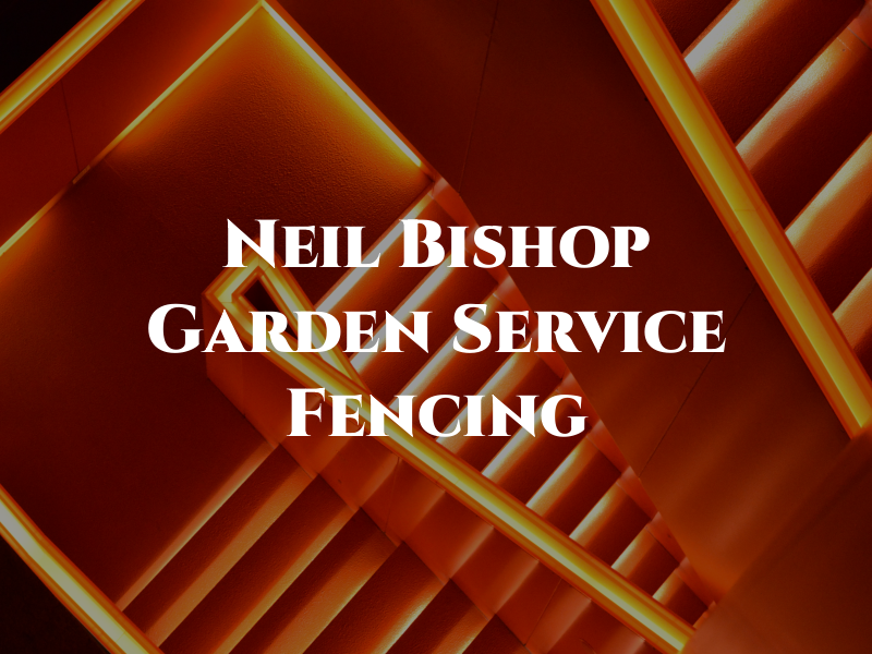 Neil Bishop Garden Service & Fencing