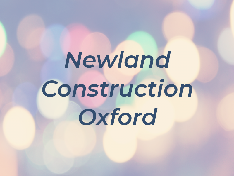 Newland Construction Oxford Ltd