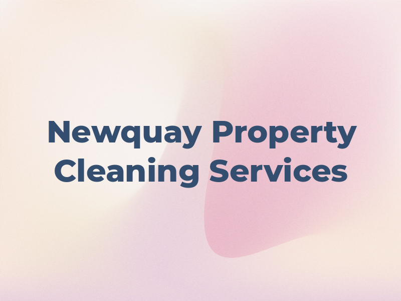 Newquay Property Cleaning Services