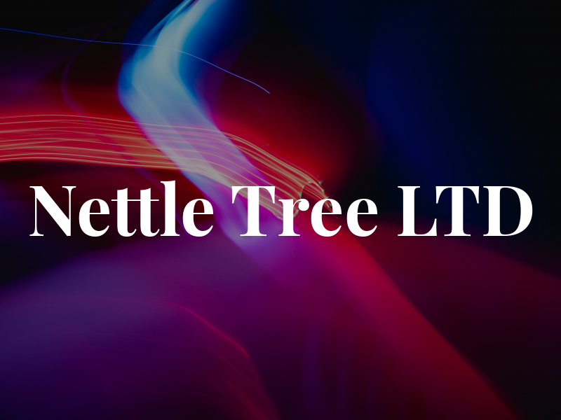 Nettle Tree LTD