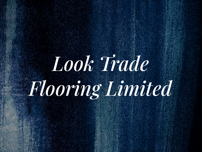 New Look Trade Flooring Limited