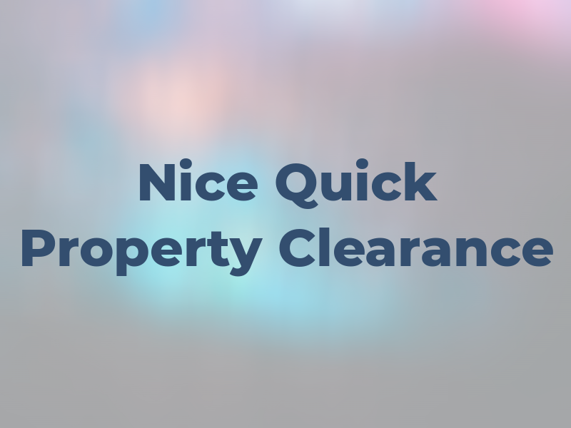 Nice and Quick Property Clearance