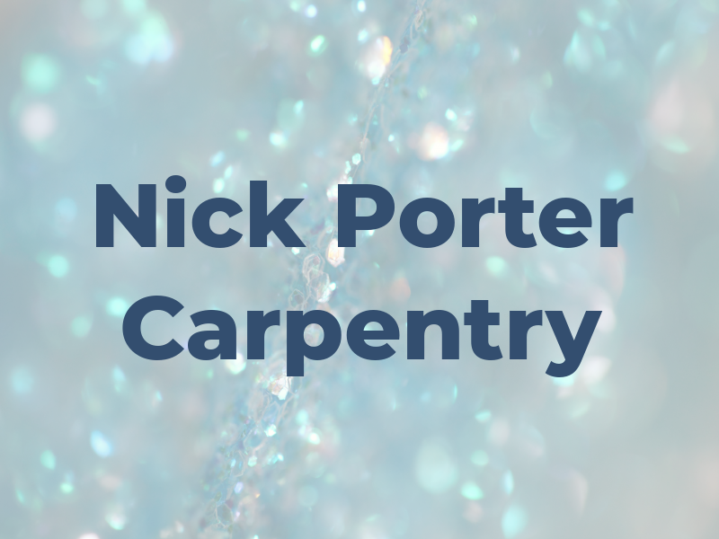 Nick Porter Carpentry