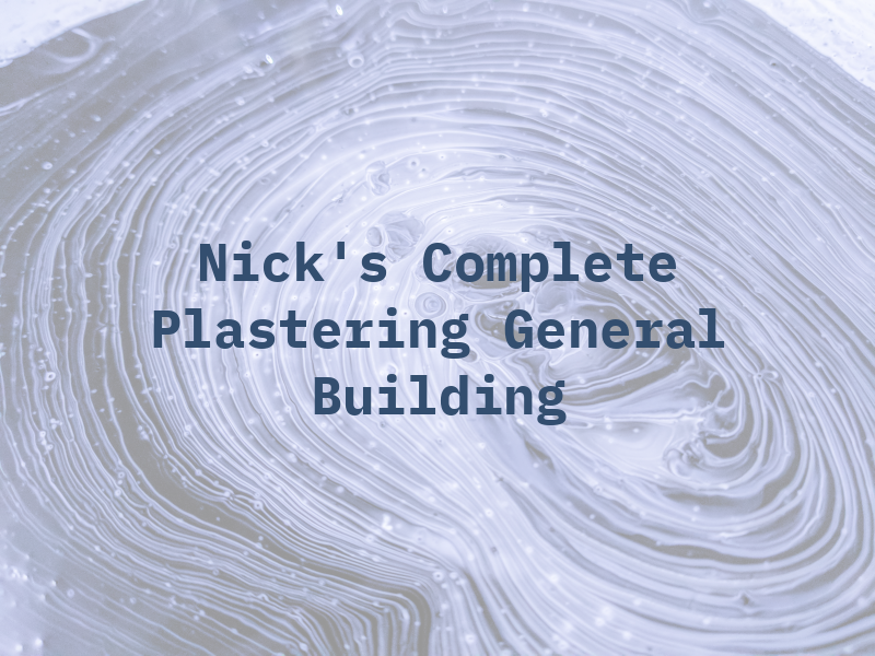 Nick's Complete Plastering & General Building