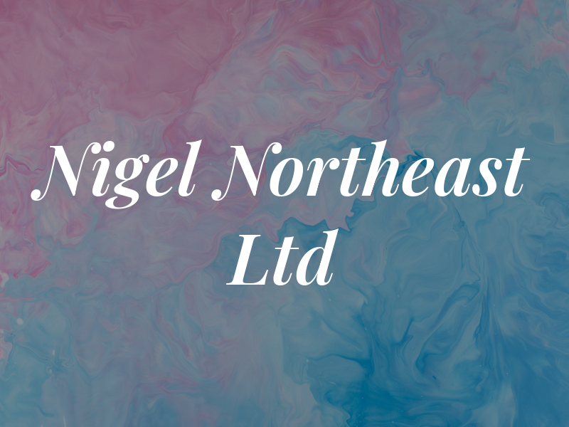 Nigel Northeast Ltd