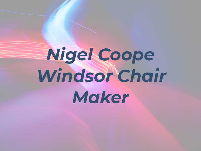 Nigel Coope Windsor Chair Maker