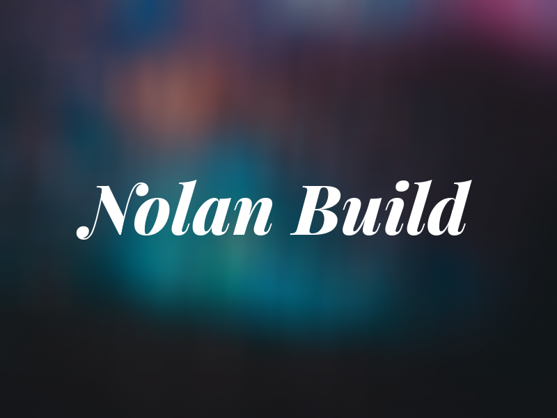 Nolan Build