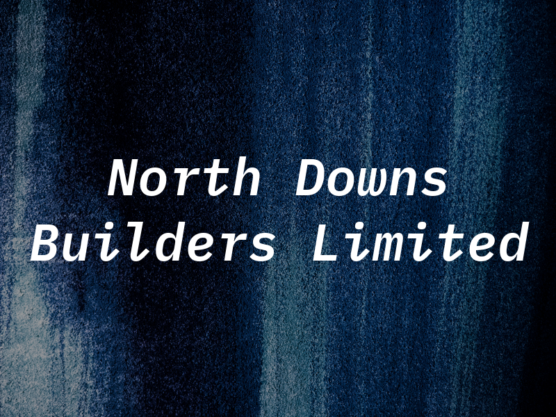 North Downs Builders Limited