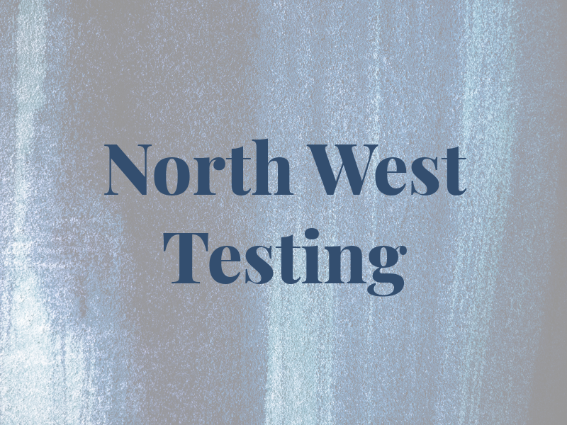 North West Pat Testing