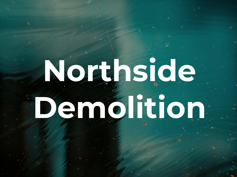 Northside Demolition